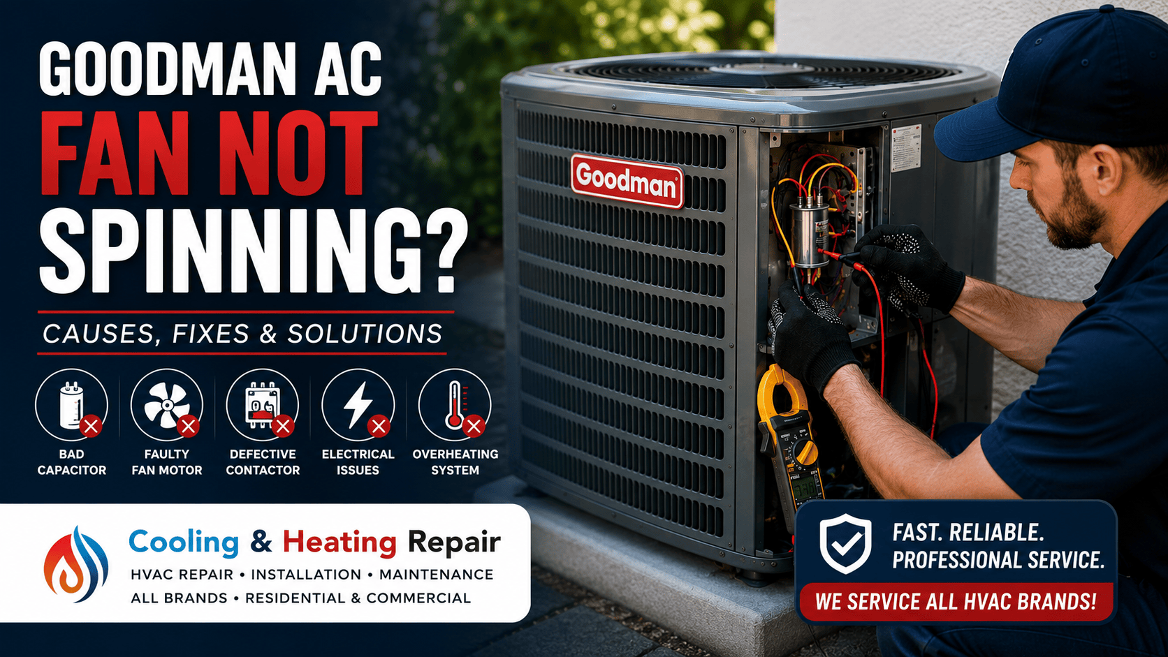 Goodman AC fan not spinning technician diagnosing condenser fan motor and capacitor failure